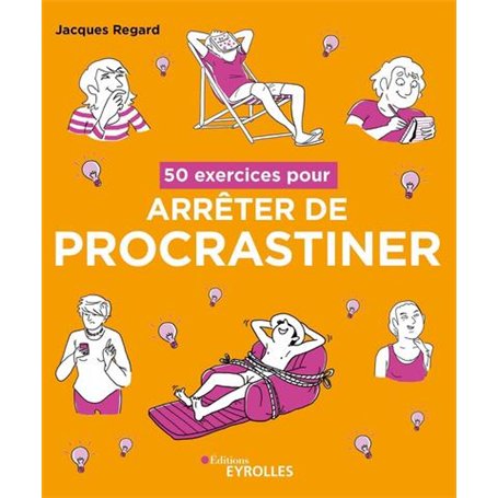 50 exercices pour arrêter de procrastiner 11,74 €