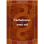 Turbulences en sous-sol