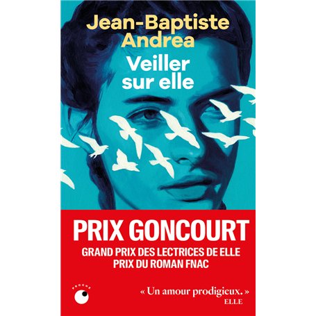 Veiller sur elle - Prix Goncourt 2023