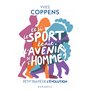 Et si le sport était l'avenir de l'Homme ?