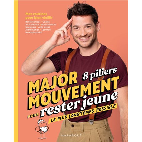 MajorMouvement 8 piliers pour rester jeune le plus longtemps possible
