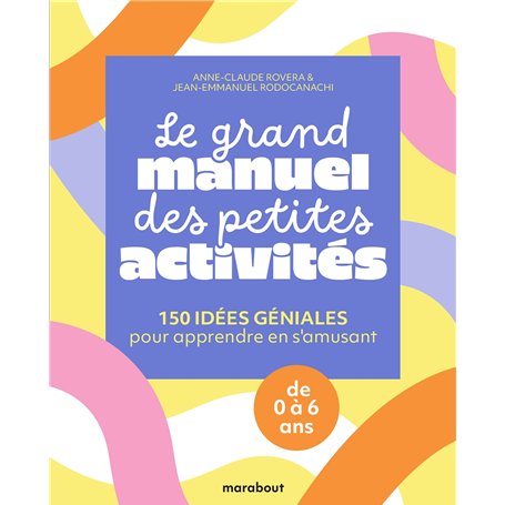 Le grand manuel des petites activités
