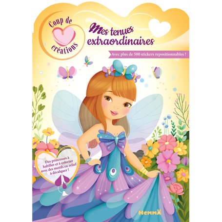 Coup de coeur créations - Mes tenues extraordinaires - Avec plus de 500 stickers repositionnables !