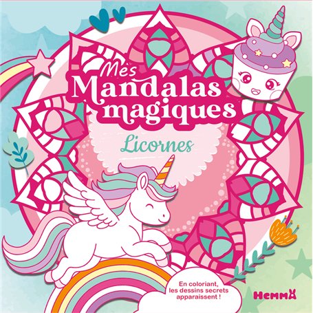 Mes mandalas magiques - Licornes - En coloriant