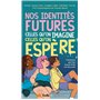 Nos identités futures, celles qu'on imagine, celles qu'on espère 13,70 €