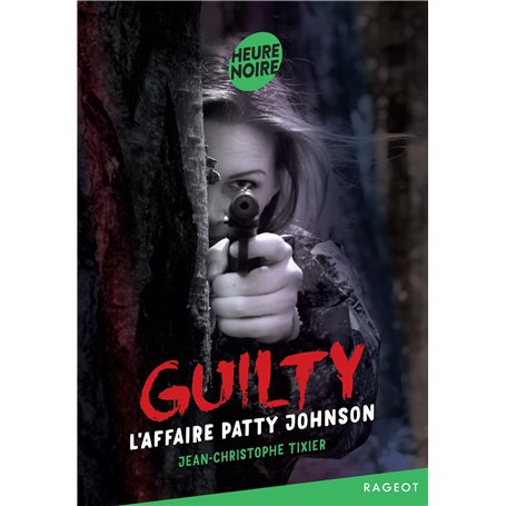 Guilty Tome 2 #L'affaire Patty Johnson