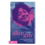 Alice Guy - La plus audacieuse des pionniers du cinéma