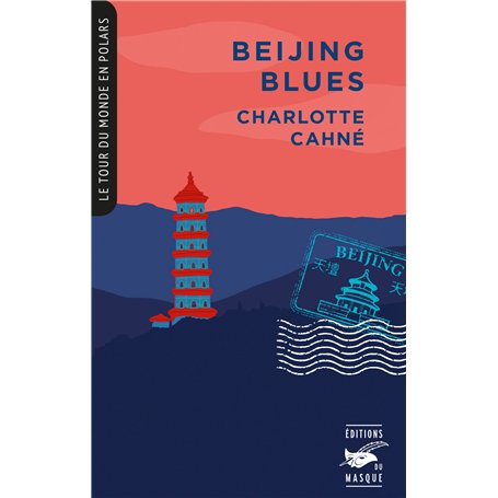 Beijing Blues (Coll. Tour du monde en polars)
