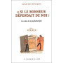Et si le bonheur dependait de moi ? - Les voies de la psychothérapie 19,57 €