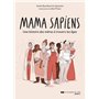 Mama sapiens - Une histoire des mères à travers les âges