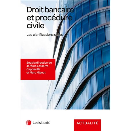 Droit bancaire et procédure civile