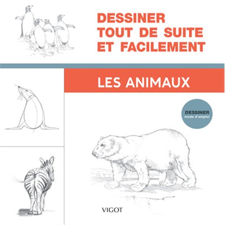 Dessiner tout de suite et facilement : Les animaux 16,54 €