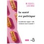 Santé politique - La santé soigne-t-elle vraiment tout le monde ?