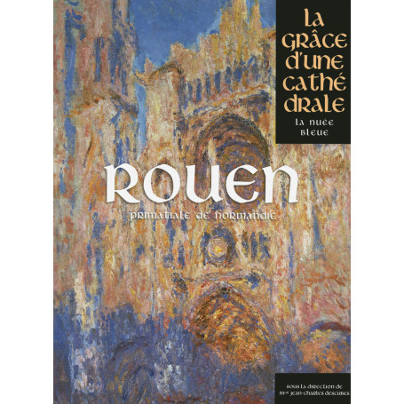 Rouen, la Grâce d'une Cathédrale 83,17 €