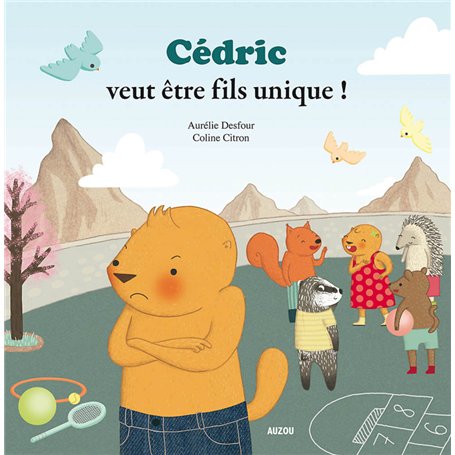 Cédric veut être fils unique !