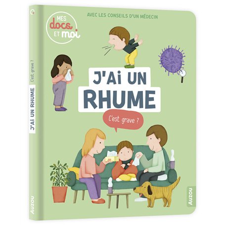 Mes docs et moi - J'ai un rhume c'est grave ?