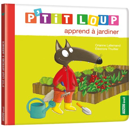 P'tit Loup apprend à jardiner - NED