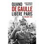 Quand de Gaulle libère Paris