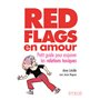 Red flags en amour - Petit guide pour esquiver les relations toxiques