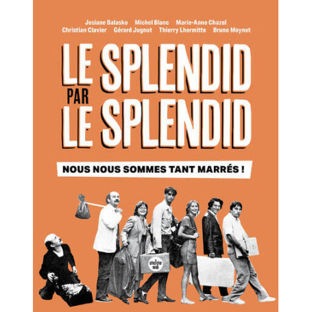 Le Splendid par le Splendid