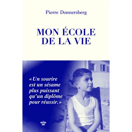 Mon école de la vie - Un sourire est un sésame plus puissant qu'un diplôme pour réussir