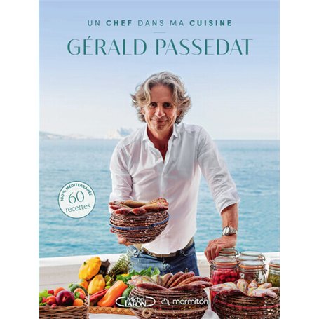 Marmiton - Un chef dans ma cuisine - Gérald Passedat