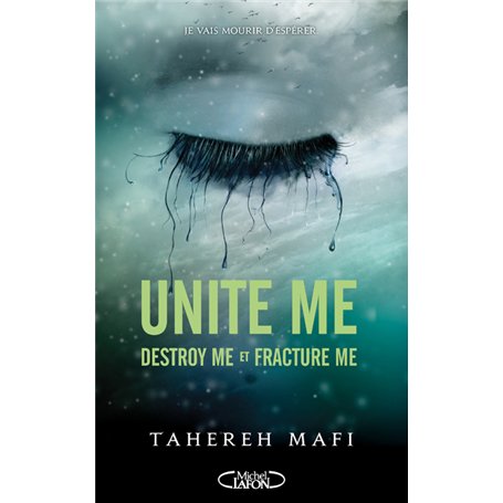 Unite me - Destroy me et Fracture Me