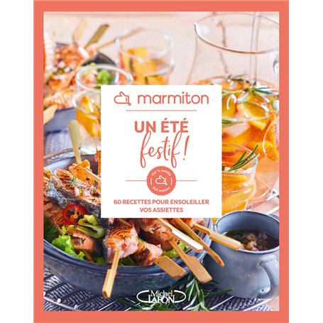 Marmiton - Un été festif ! - 60 recettes pour ensoleiller vos assiettes