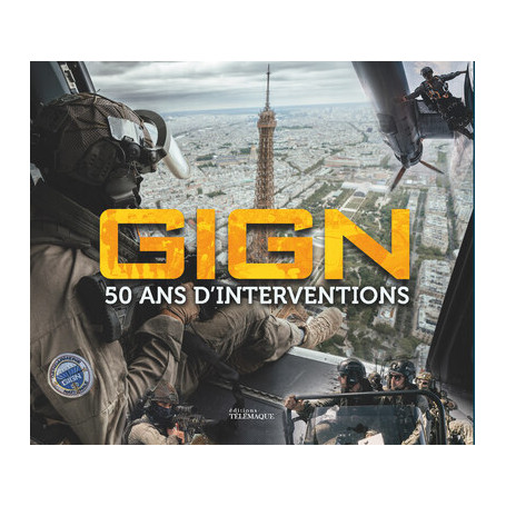 GIGN - 50 ans d'interventions