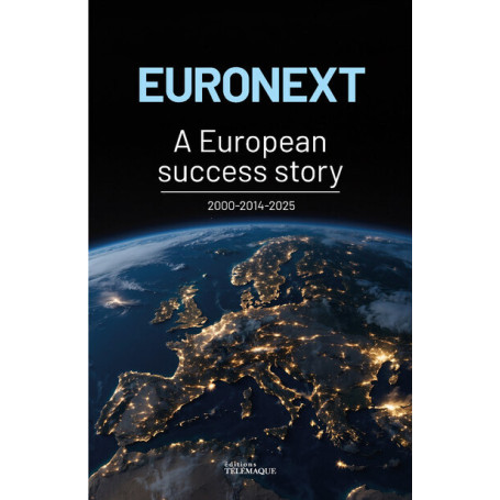 EURONEXT : A European success story 2000-2014-2025