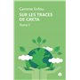 Sur les traces de Greta - Tome I