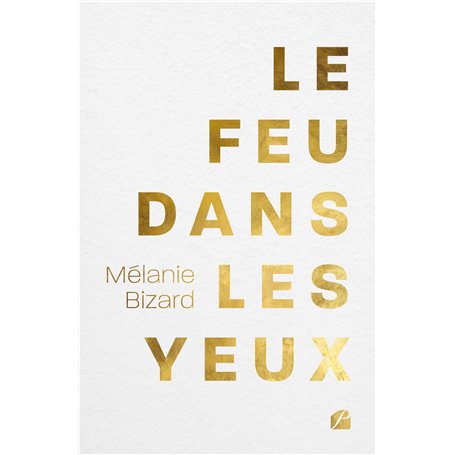 Le feu dans les yeux