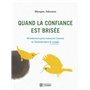 Quand la confiance est brisée - 40 exercices pour restaurer l'amour et l'intimité dans le couple