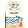 Le mythe de la certitude - Cultiver la résilience face à l'imprévisible
