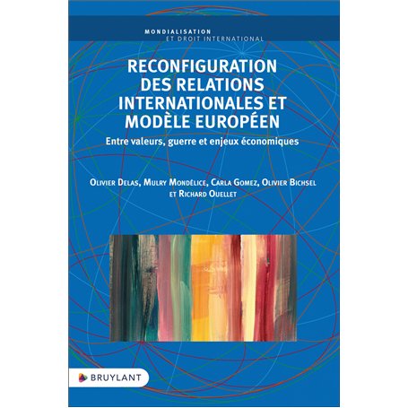 Reconfiguration des relations internationales et modèle européen - Entre valeurs