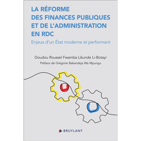 La réforme des Finances publiques et de l'Administration en RDC - Enjeux d'un État moderne et perfor