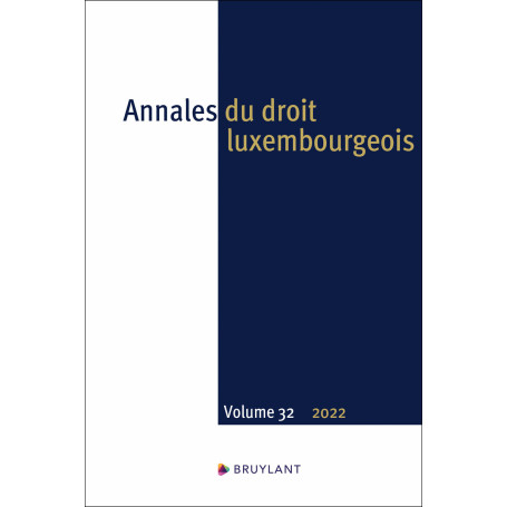 Annales du droit luxembourgeois. Volume 32 - 2022