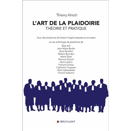 L'art de la plaidoirie - Théorie et pratique
