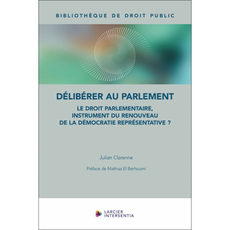 Délibérer au Parlement - Le droit parlementaire