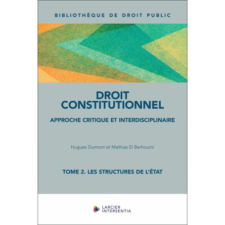 Droit constitutionnel - Tome 2 Les structures de l'État