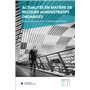 Actualités en matière de recours administratifs organisés