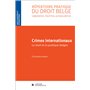 Crimes internationaux - Le droit et la pratique belges