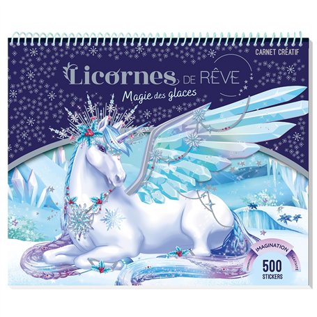 Licornes de rêve - Carnet créatif - Magie des glaces