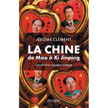 La Chine de Mao à Xi Jinping - Carnets d'un voyageur engagé