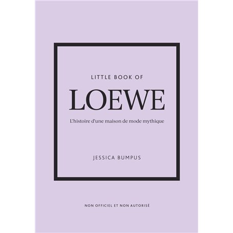 Little Book of Loewe - L'histoire d'une maison de mode mythique (version française)