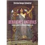 Debauches antiques - comment la bible et les anciens ont inv