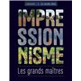 Les grands maîtres de l'impressionnisme