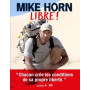 Mike Horn : Libre ! 27,40 €