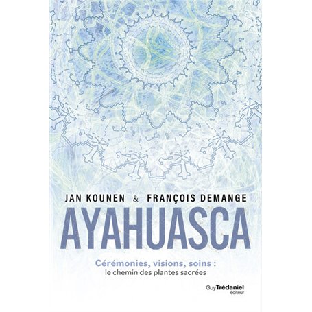 Ayahuasca - Cérémonies
