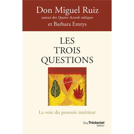 Les trois questions - La voie du pouvoir intérieur
